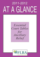At A Glance 2011-2012 Essential Court Tables for Ancillary Relief 2011-2012: Essential Court Tables for Ancillary Relief