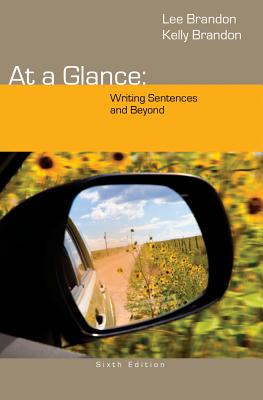 At a Glance: Writing Sentences and Beyond - Brandon, Lee, and Brandon, Kelly