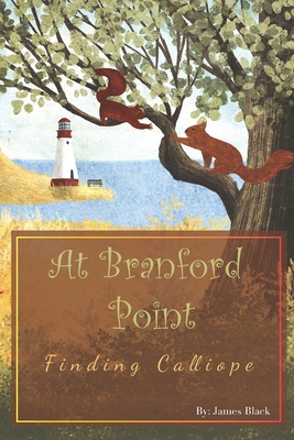 At Branford Point: Finding Calliope - Black, James