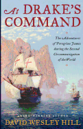 At Drake's Command: The Adventures of Peregrine James During the Second Circumnavigation of the World