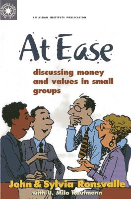 At Ease: Discussing Money & Values in Small Groups - Ronsvalle, John, and Ronsvalle, Sylvia, and Kaufmann, U Milo