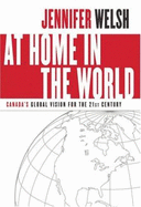 At Home in the World: Canada's Global Vision for the 21st Century