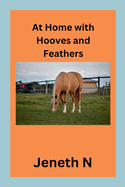 At Home with Hooves and Feathers