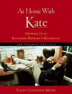 At Home with Kate: Growing Up in Katharine Hepburn's Household