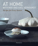 At Home with May and Axel Vervoordt: Recipes for Every Season