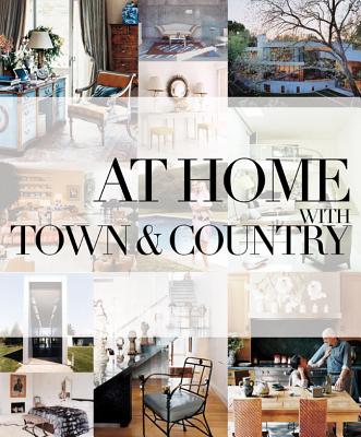 At Home with Town & Country - Medford, Sarah, and The Editors of Town & Country (Editor), and Town & Country (Editor)