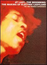 At Last... the Beginning: The Making of Electric Ladyland - The Jimi Hendrix Experience