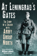 At Leningrad's Gates: The Story of a Soldier with Army Group North