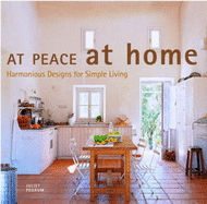 At Peace at Home: Simple Solutions for Restful Rooms