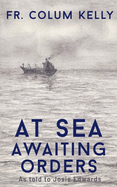 At Sea: Awaiting Orders