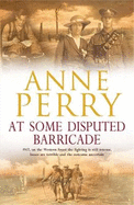 At Some Disputed Barricade (World War I Series, Novel 4): A magnificent novel of murder and espionage during the dark days of war