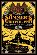 At Summer's Wistful End: Last Poems for Halloween