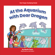 At the Aquarium with Dear Dragon