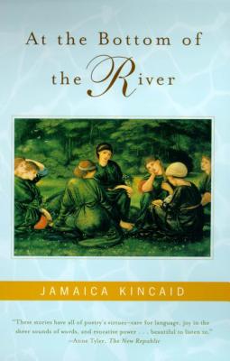 At the Bottom of the River - Kincaid, Jamaica