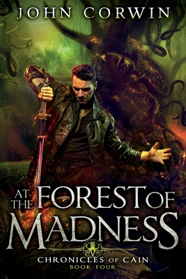At the Forest of Madness: Lovecraftian Mythical Fantasy - Corwin, John
