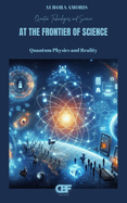 At the Frontier of Science: Quantum Physics and Reality
