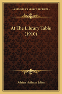 At the Library Table (1910)