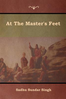 At The Master's Feet - Singh, Sadhu Sundar