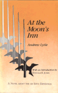 At the Moon's Inn - Lytle, Andrew, and Jones, Douglas E (Introduction by)