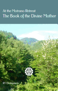 At the Motrano Retreat ? the Book of the Divine Mother