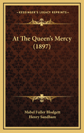 At the Queen's Mercy (1897)