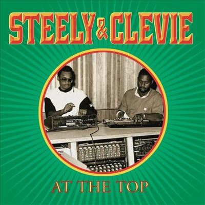 At the Top - Steely & Clevie