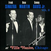 At Villa Venice, Chicago, Live 1962, Vol. 2 - Frank Sinatra, Dean Martin & Sammy Davis, Jr.