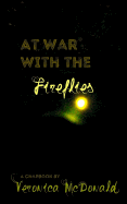 At War with the Fireflies: A Chapbook