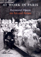 At Work in Paris: Raymond Mason on Ar