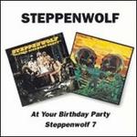 At Your Birthday Party/Steppenwolf 7