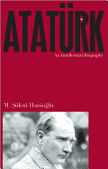 Atatrk: An Intellectual Biography