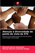 Aten??o ? Diversidade do ponto de vista da STS