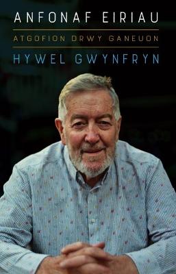 Atgofion drwy Ganeuon: Anfonaf Eiriau - Gwynfryn, Hywel