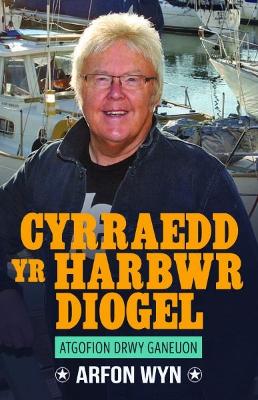 Atgofion drwy Ganeuon: Cyrraedd yr Harbwr Diogel - Wyn, Arfon