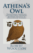 Athena's Owl: Philosophy Articles on Personal Growth, Modern Society & Hollywood Cinema [Deluxe Edition]