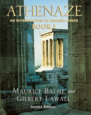 Athenaze: An Introduction to Ancient Greekbook I - Balme, Maurice, and Lawall, Gilbert