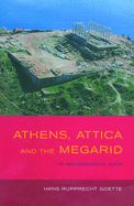 Athens, Attica and the Megarid: An Archaeological Guide