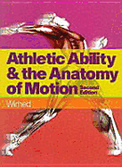 Athletic Ability and the Anatomy of Motion - Wirhed, Rolf