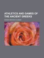 Athletics and Games of the Ancient Greeks