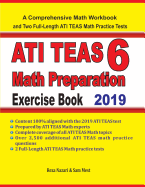 ATI TEAS 6 Math Preparation Exercise Book: A Comprehensive Math Workbook and Two Full-Length ATI TEAS 6 Math Practice Tests