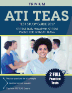 Ati Teas Study Guide Version 6: Ati Teas Study Manual with Practice Test Questions for the Ati Teas 6