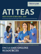 Ati Teas Test Study Guide 2018-2019: Ati Teas Study Manual with Full-Length Ati Teas Practice Tests for the Ati Teas 6 Exam