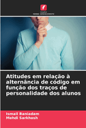 Atitudes em rela??o ? altern?ncia de c?digo em fun??o dos tra?os de personalidade dos alunos