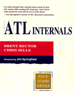 ATL Internals - Rector, Brent, and Sells, Chris, and Springfield, Jim (Foreword by)