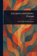 Atlanta offering: Poems