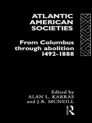 Atlantic American Societies - Karras, Alan (Editor), and McNeill, J R (Editor)