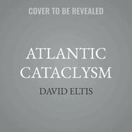 Atlantic Cataclysm: Rethinking the Atlantic Slave Trades