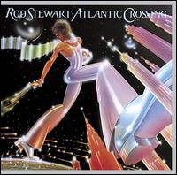 Atlantic Crossing - Rod Stewart