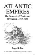 Atlantic Empires: The Network of Trade and Revolution, 1713-1826
