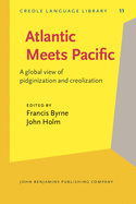 Atlantic Meets Pacific: A Global View of Pidginization and Creolization
